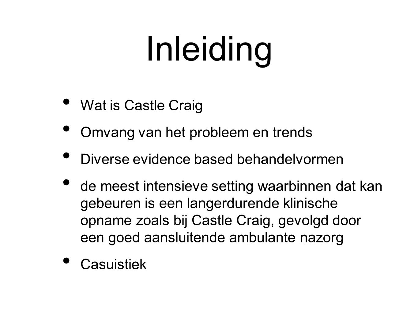 Inleiding Wat is Castle Craig Omvang van het probleem en trends