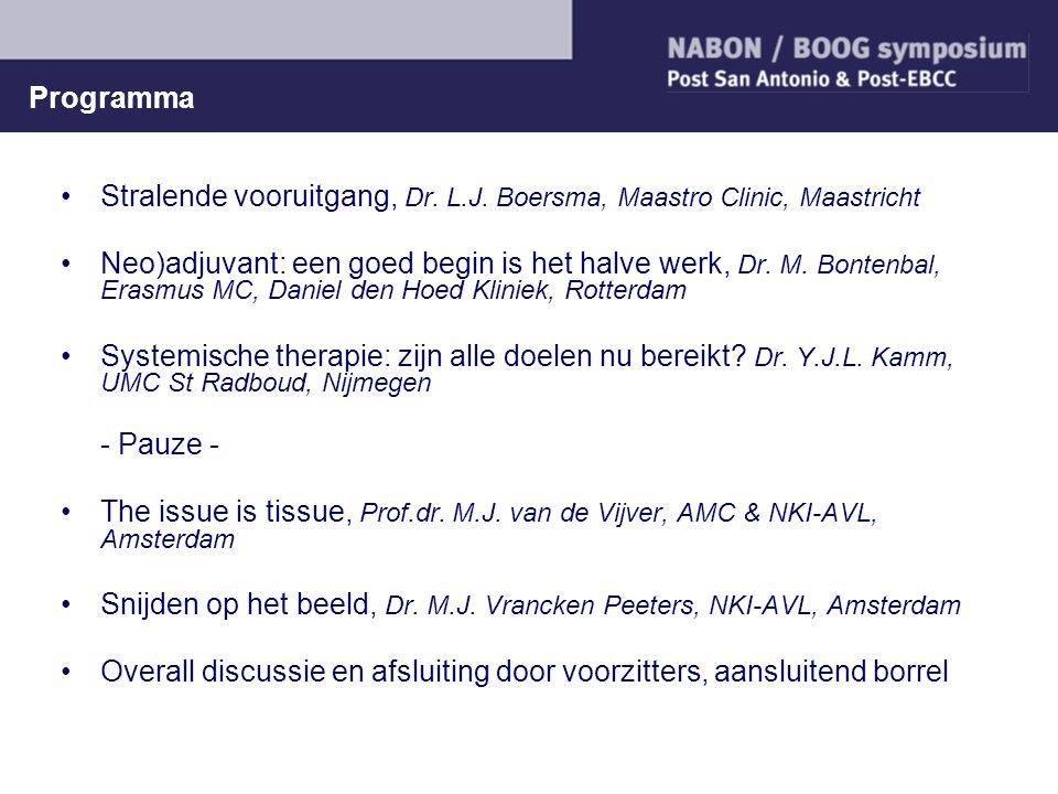 Programma Stralende vooruitgang, Dr. L.J. Boersma, Maastro Clinic, Maastricht.