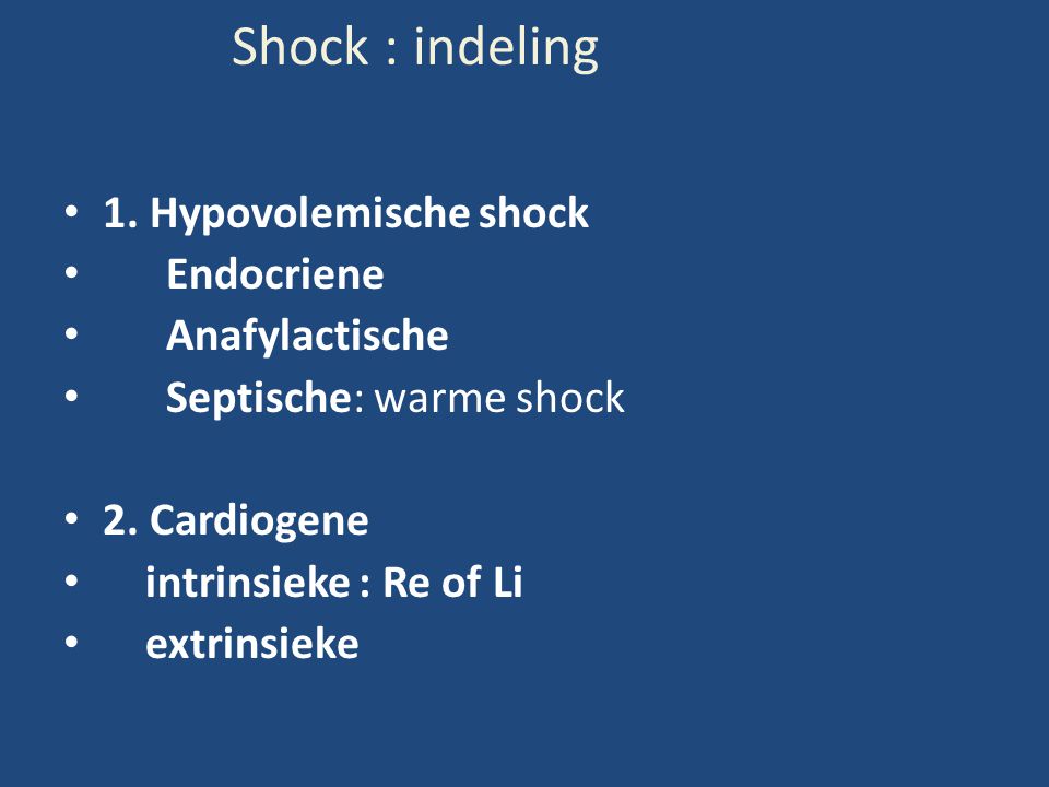 Shock : indeling 1. Hypovolemische shock Endocriene Anafylactische