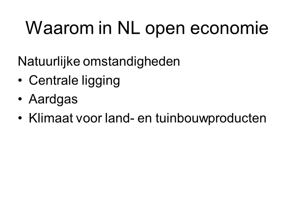 Waarom in NL open economie