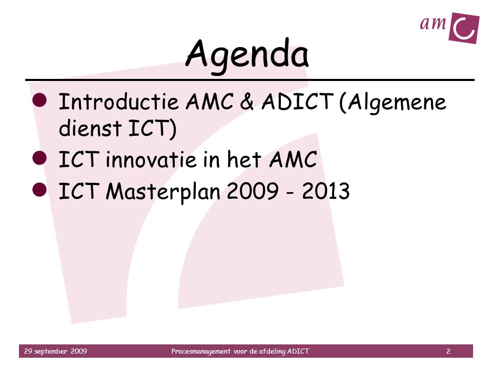 Agenda Introductie AMC & ADICT (Algemene dienst ICT)