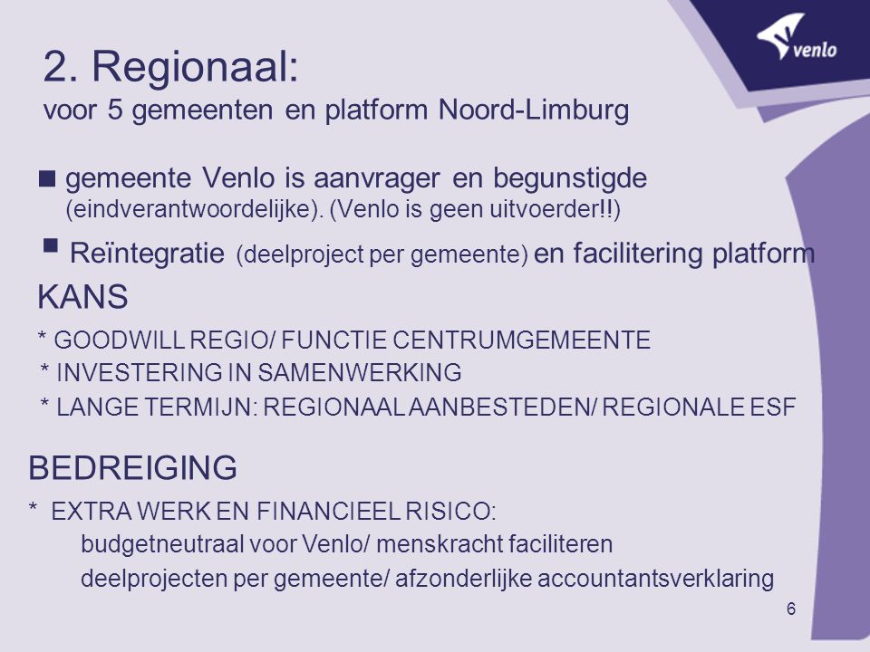 2. Regionaal: voor 5 gemeenten en platform Noord-Limburg