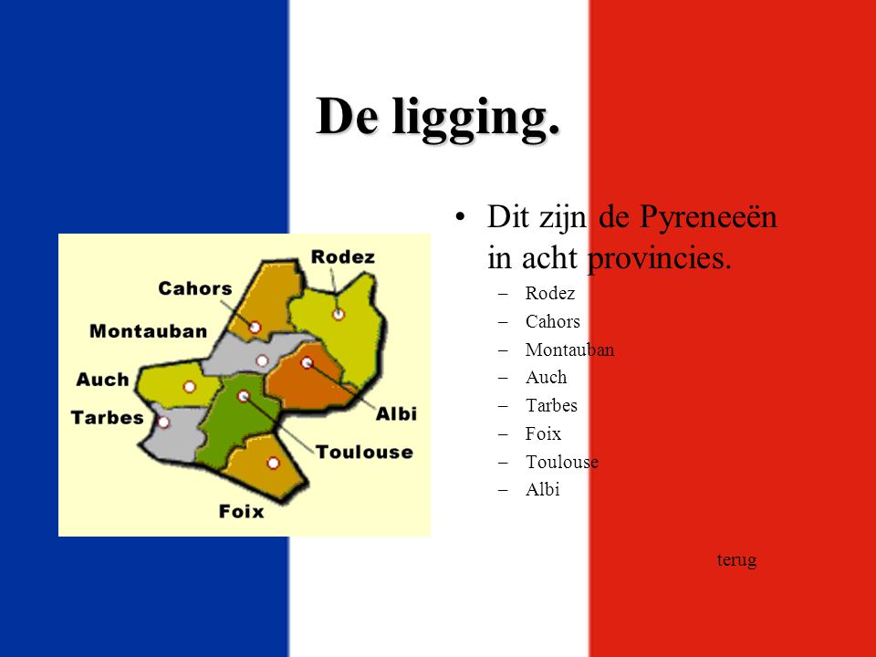 De ligging. Dit zijn de Pyreneeën in acht provincies. Rodez Cahors