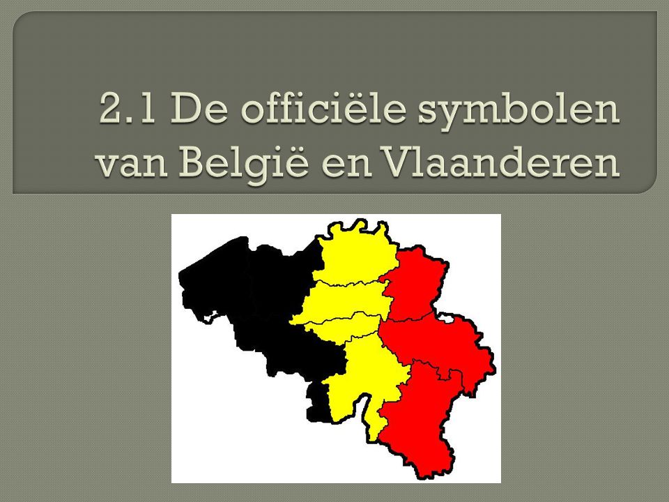 2.1 De officiële symbolen van België en Vlaanderen