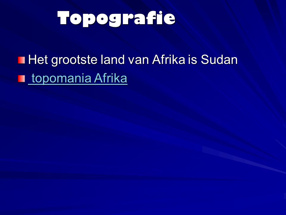 Topografie Het grootste land van Afrika is Sudan topomania Afrika