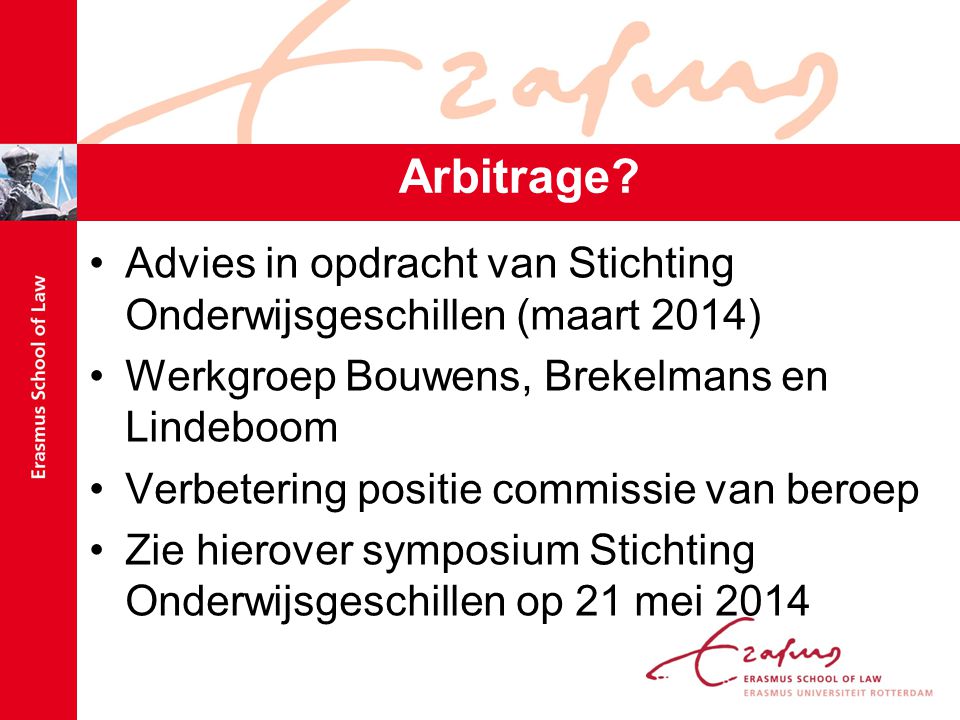 Arbitrage Advies in opdracht van Stichting Onderwijsgeschillen (maart 2014) Werkgroep Bouwens, Brekelmans en Lindeboom.