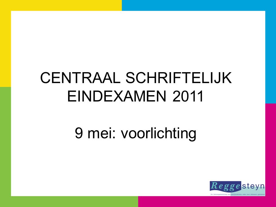 CENTRAAL SCHRIFTELIJK EINDEXAMEN 2011