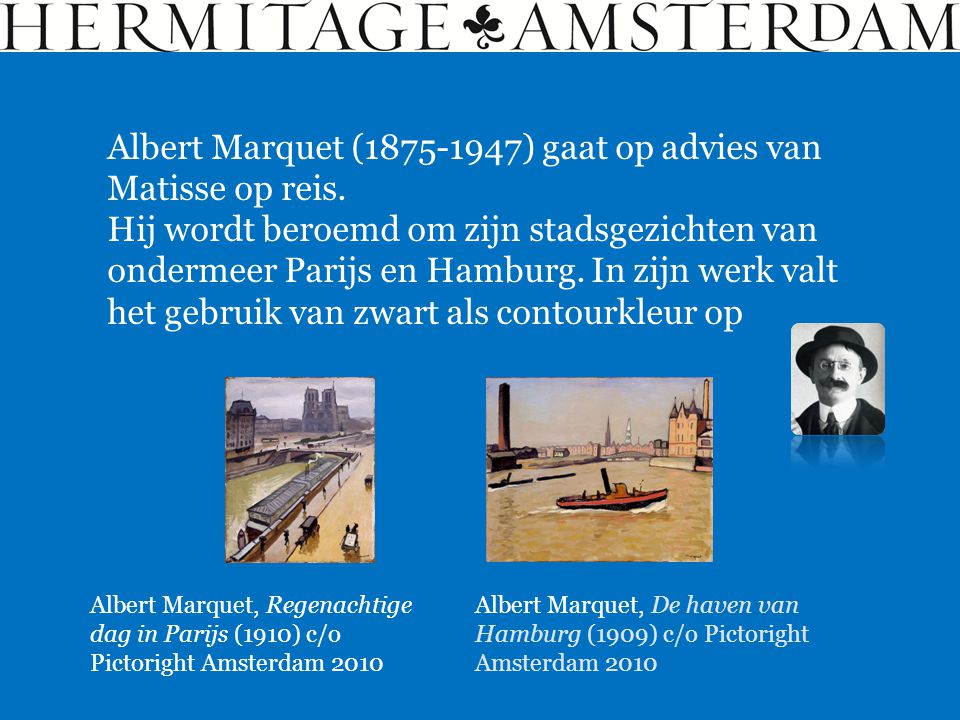 Albert Marquet ( ) gaat op advies van Matisse op reis.