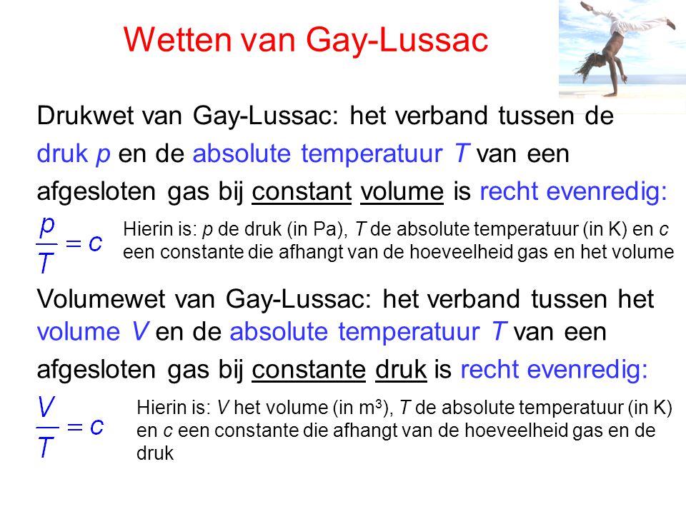 Wetten van Gay-Lussac Drukwet van Gay-Lussac: het verband tussen de