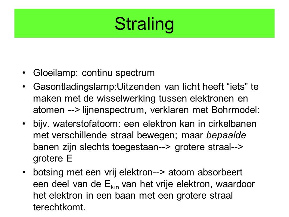 Straling Gloeilamp: continu spectrum