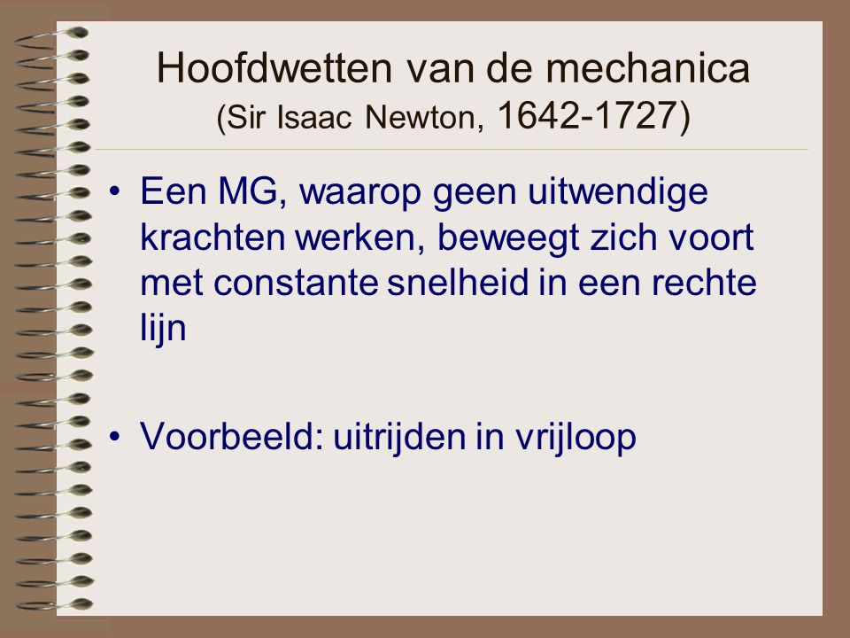 Hoofdwetten van de mechanica (Sir Isaac Newton, )