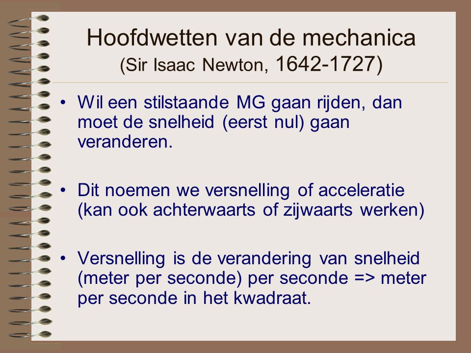 Hoofdwetten van de mechanica (Sir Isaac Newton, )
