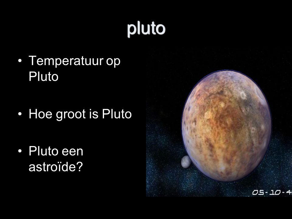 pluto Temperatuur op Pluto Hoe groot is Pluto Pluto een astroïde