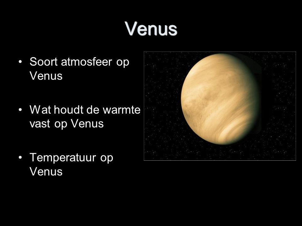 Venus Soort atmosfeer op Venus Wat houdt de warmte vast op Venus