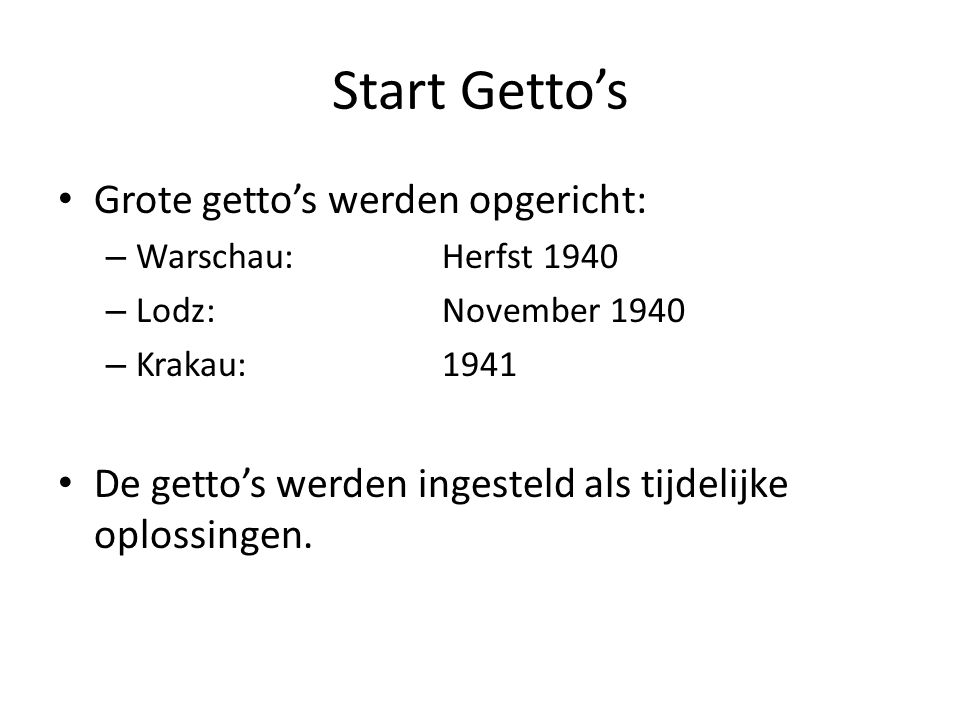 Start Getto’s Grote getto’s werden opgericht: