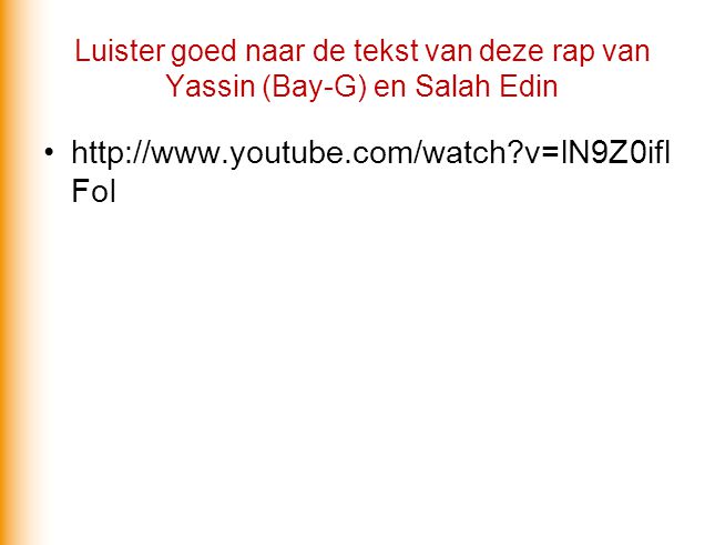 Luister goed naar de tekst van deze rap van Yassin (Bay-G) en Salah Edin
