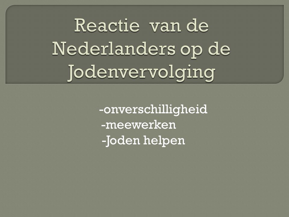 Reactie van de Nederlanders op de Jodenvervolging