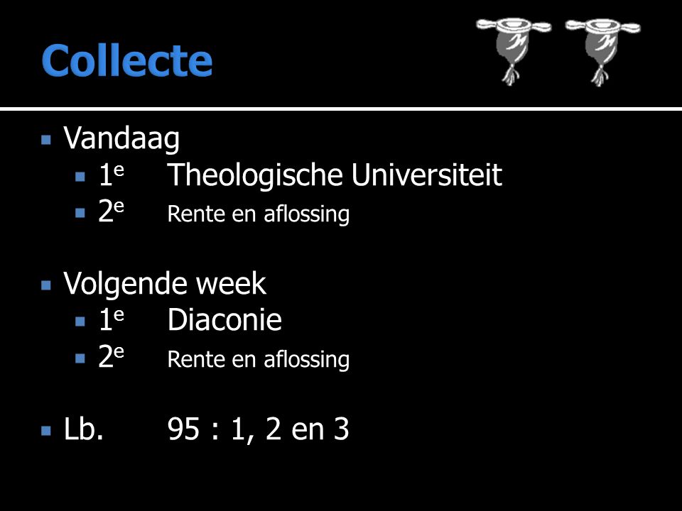 Collecte Vandaag 1e Theologische Universiteit 2e Rente en aflossing