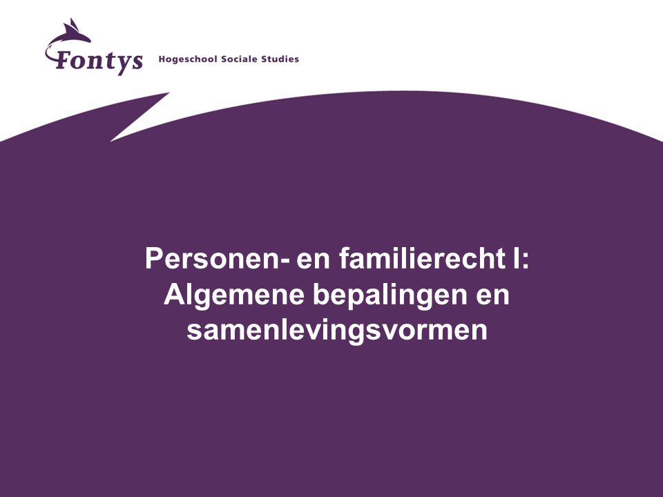 Personen- en familierecht I: Algemene bepalingen en samenlevingsvormen