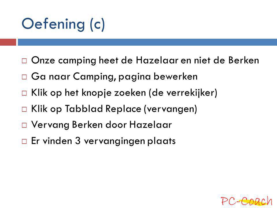 Oefening (c) Onze camping heet de Hazelaar en niet de Berken