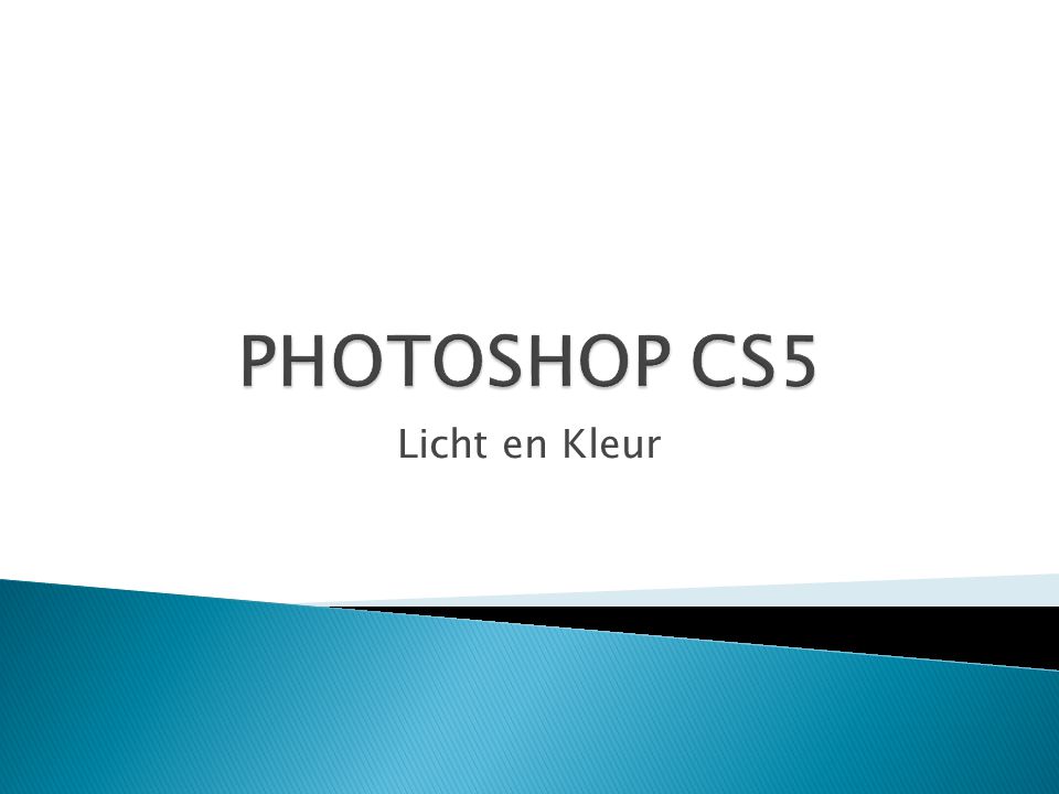 PHOTOSHOP CS5 Licht en Kleur