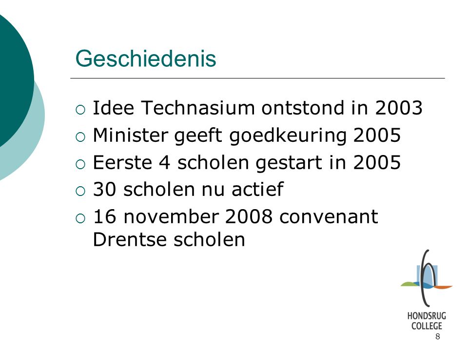 Geschiedenis Idee Technasium ontstond in 2003