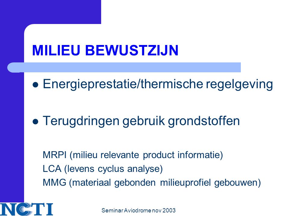 MILIEU BEWUSTZIJN Energieprestatie/thermische regelgeving