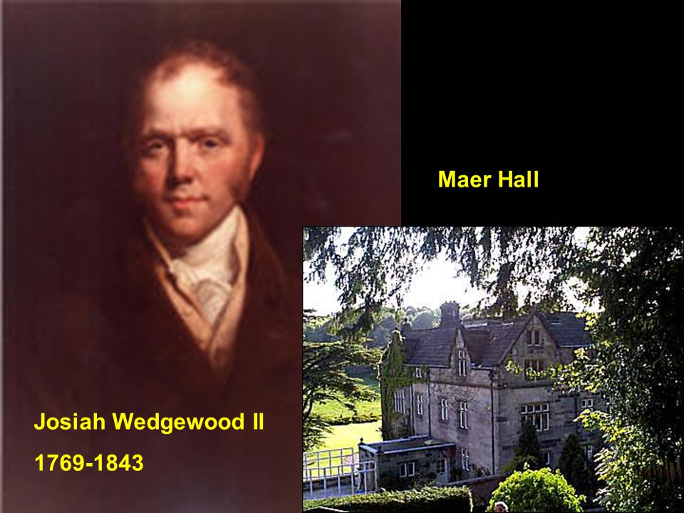 Maer Hall Josiah Wedgewood II