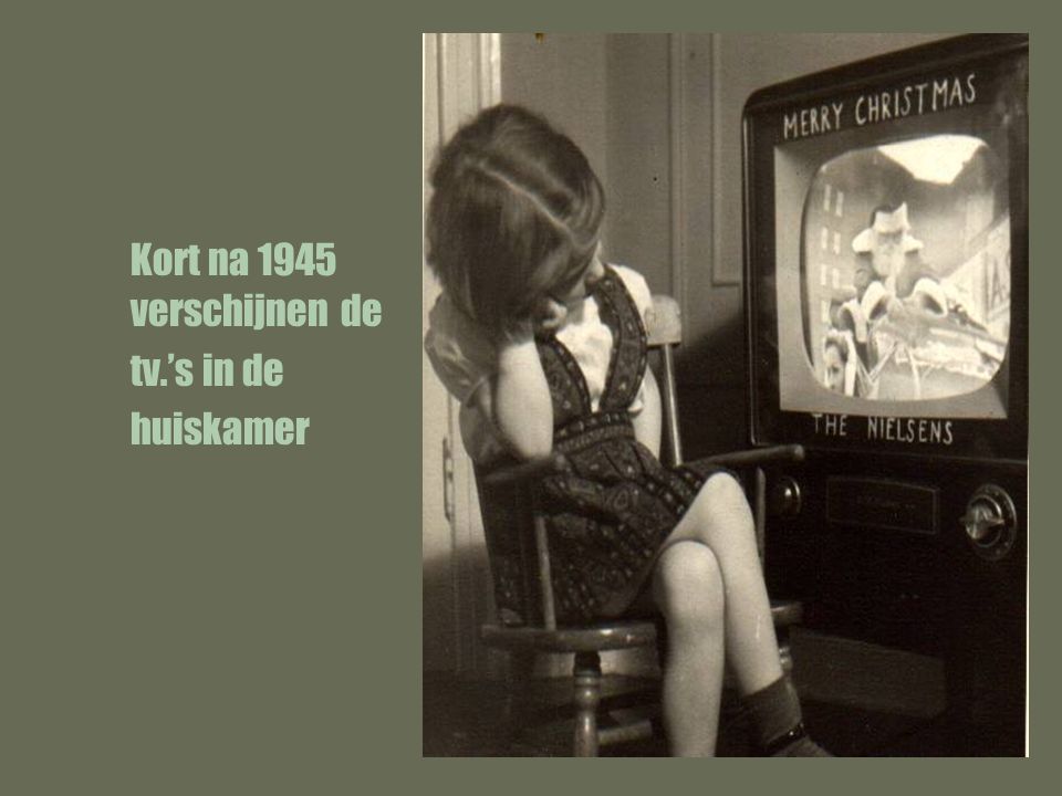 Kort na 1945 verschijnen de tv.’s in de huiskamer