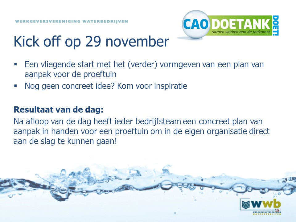 Kick off op 29 november Een vliegende start met het (verder) vormgeven van een plan van aanpak voor de proeftuin.