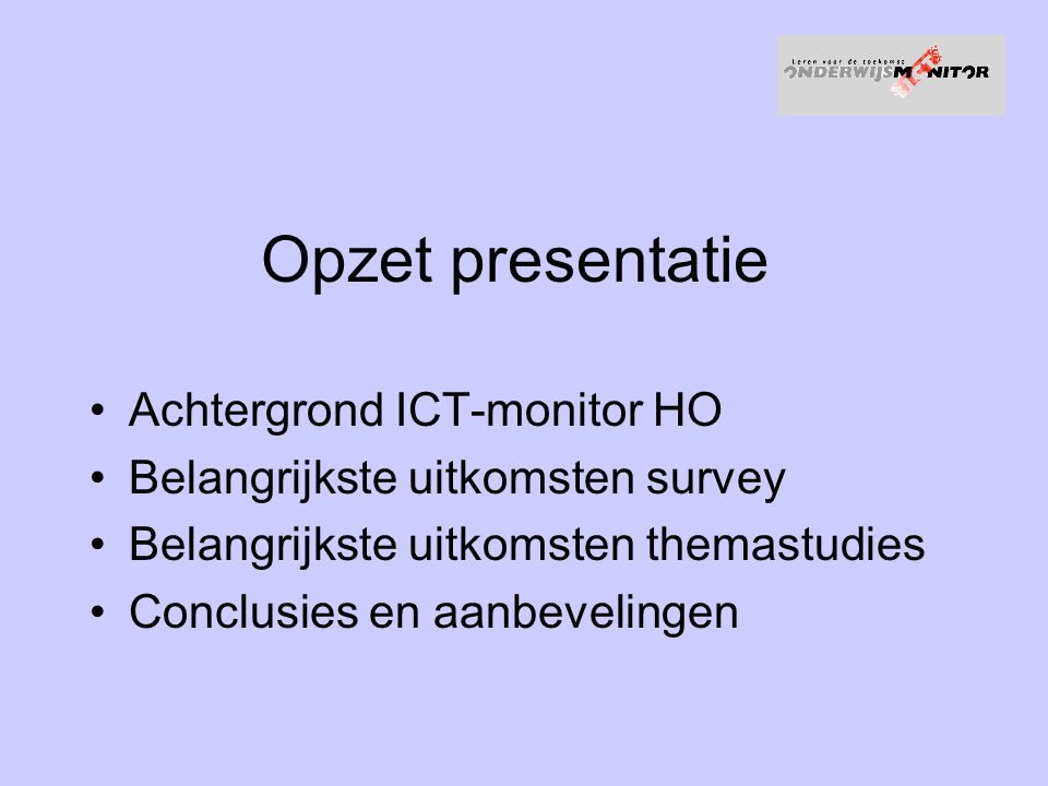 Opzet presentatie Achtergrond ICT-monitor HO