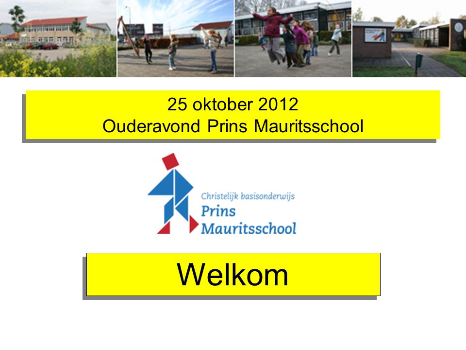 25 oktober 2012 Ouderavond Prins Mauritsschool
