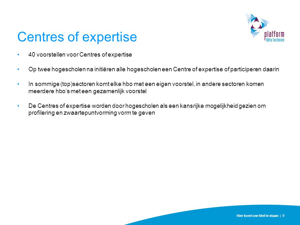 Centres of expertise 40 voorstellen voor Centres of expertise