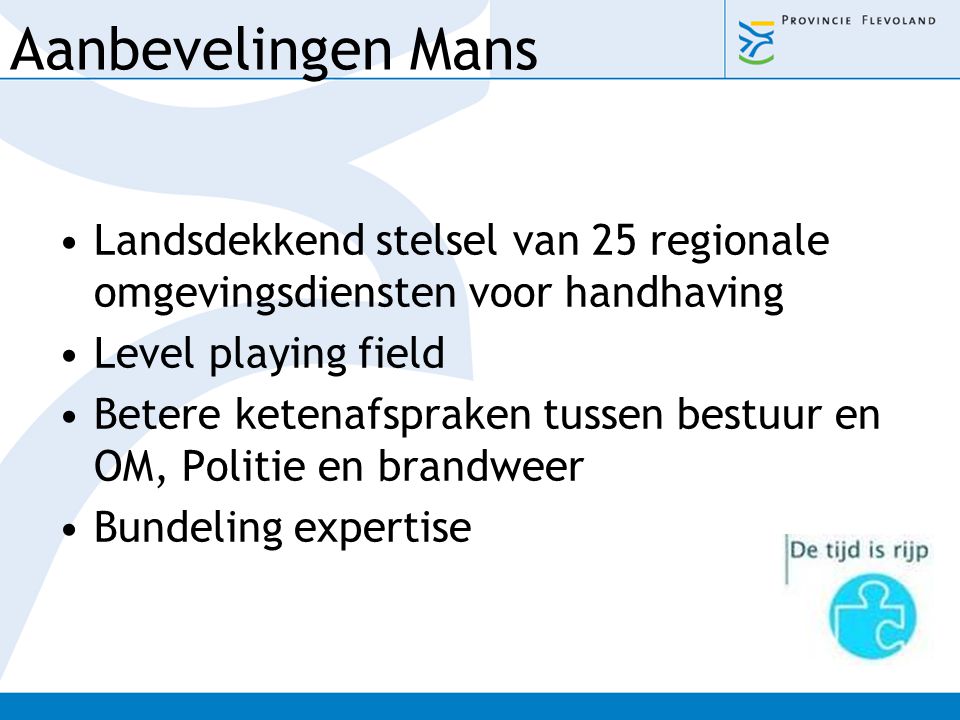 Aanbevelingen Mans Landsdekkend stelsel van 25 regionale omgevingsdiensten voor handhaving. Level playing field.