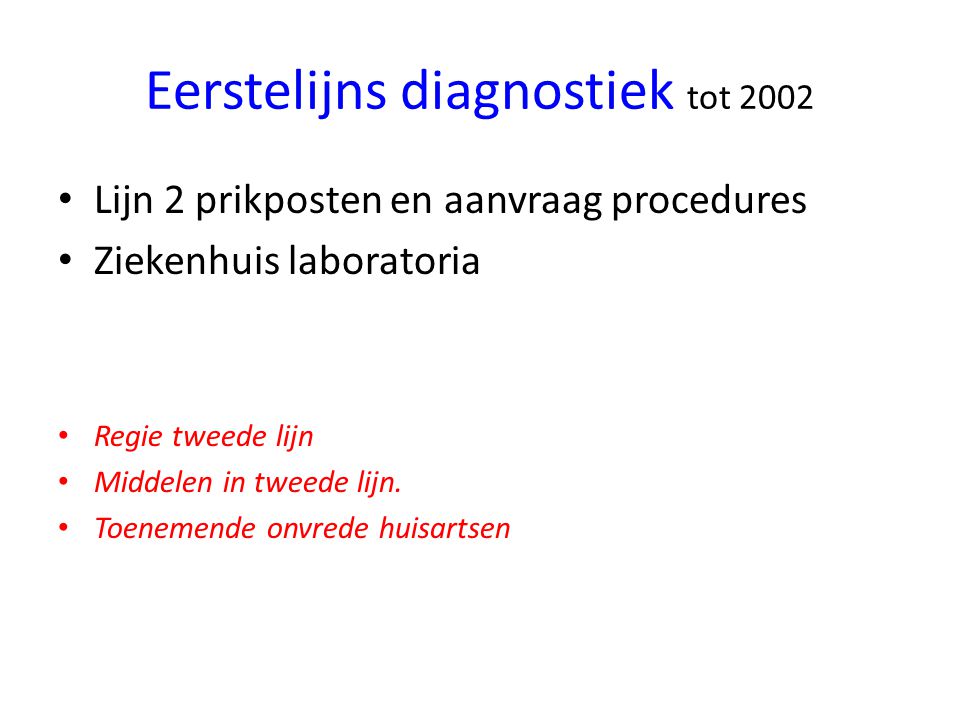 Eerstelijns diagnostiek tot 2002