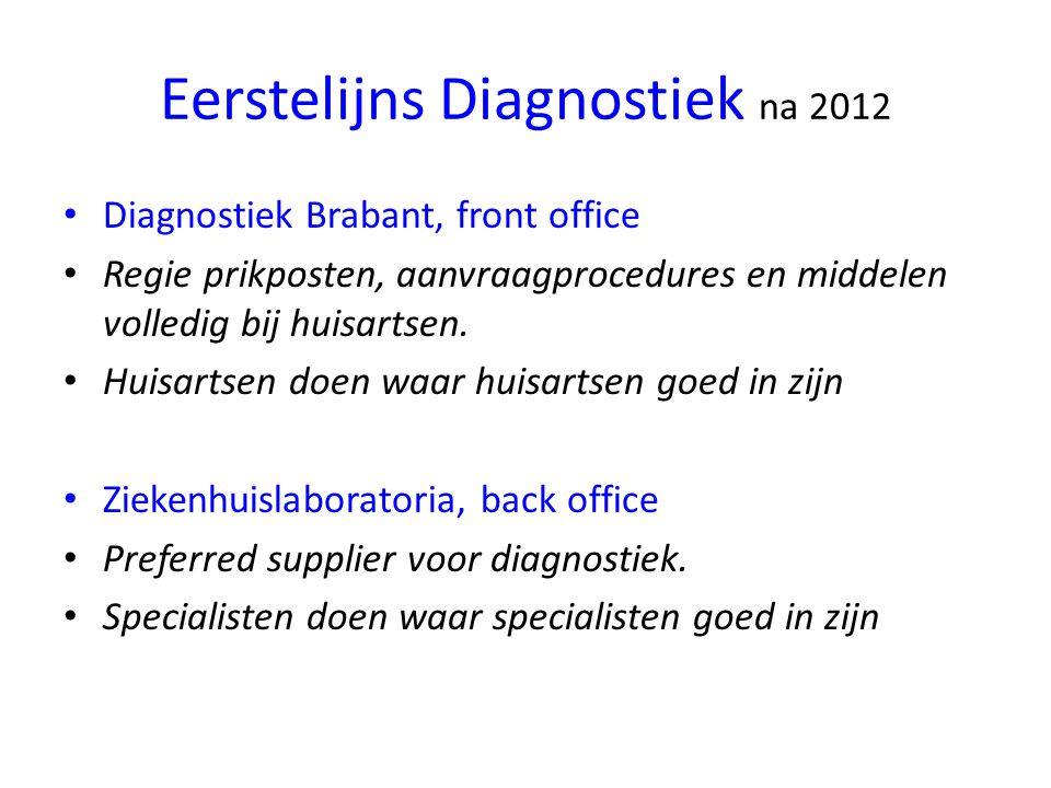 Eerstelijns Diagnostiek na 2012