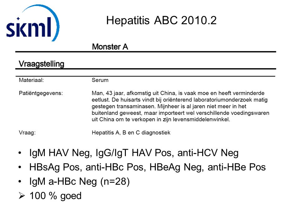 Hepatitis ABC IgM HAV Neg, IgG/IgT HAV Pos, anti-HCV Neg