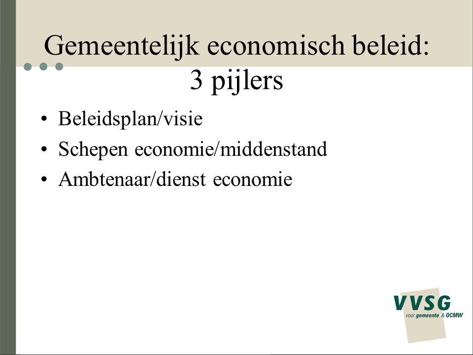 Gemeentelijk economisch beleid: 3 pijlers