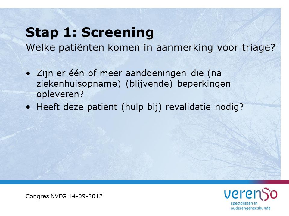 Stap 1: Screening Welke patiënten komen in aanmerking voor triage