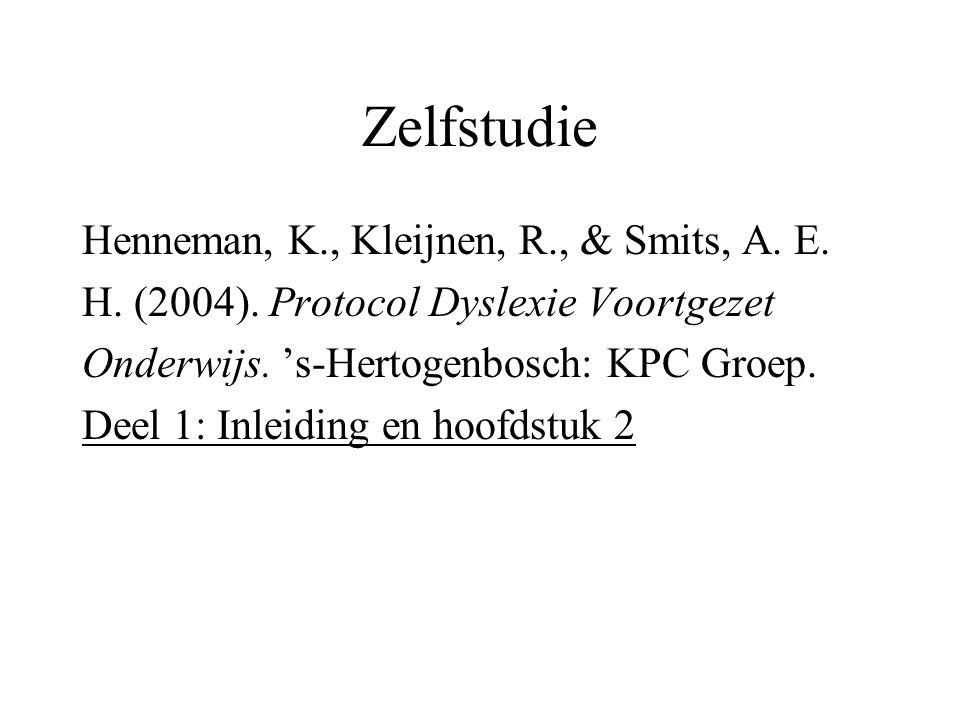Zelfstudie Henneman, K., Kleijnen, R., & Smits, A. E.
