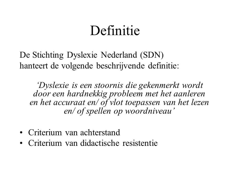Definitie De Stichting Dyslexie Nederland (SDN)