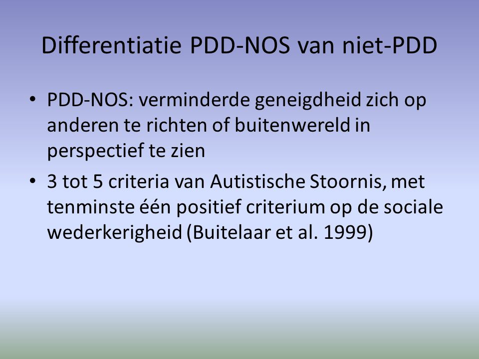 Differentiatie PDD-NOS van niet-PDD