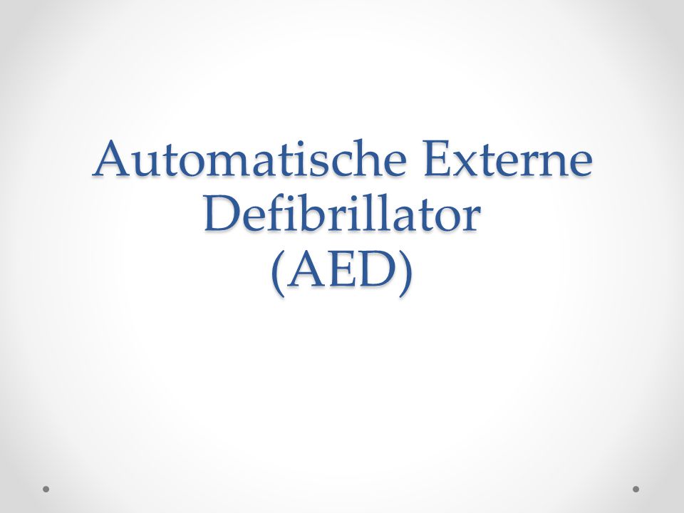 Automatische Externe Defibrillator (AED)