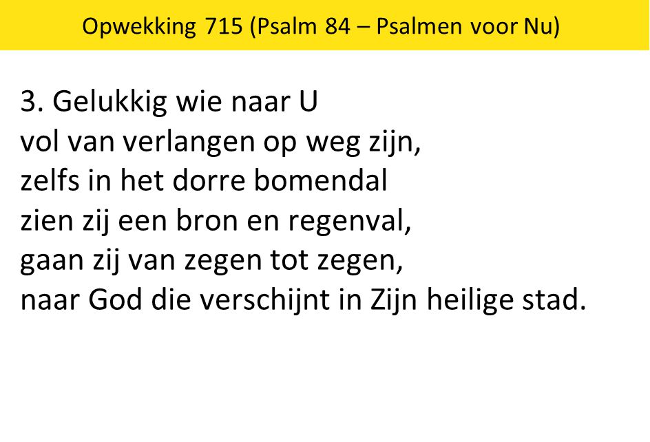 Opwekking 715 (Psalm 84 – Psalmen voor Nu)