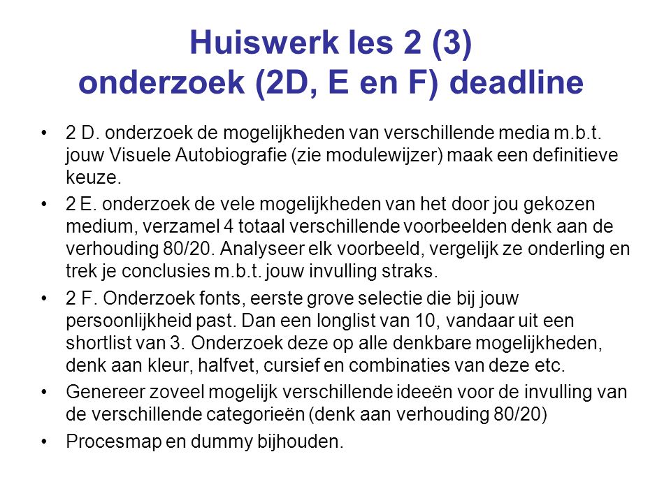 Huiswerk les 2 (3) onderzoek (2D, E en F) deadline