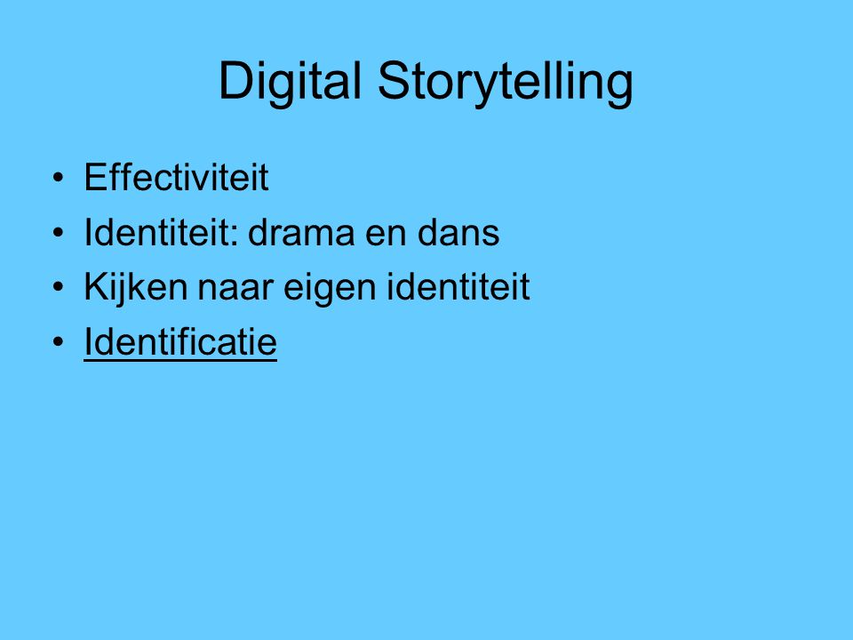 Digital Storytelling Effectiviteit Identiteit: drama en dans