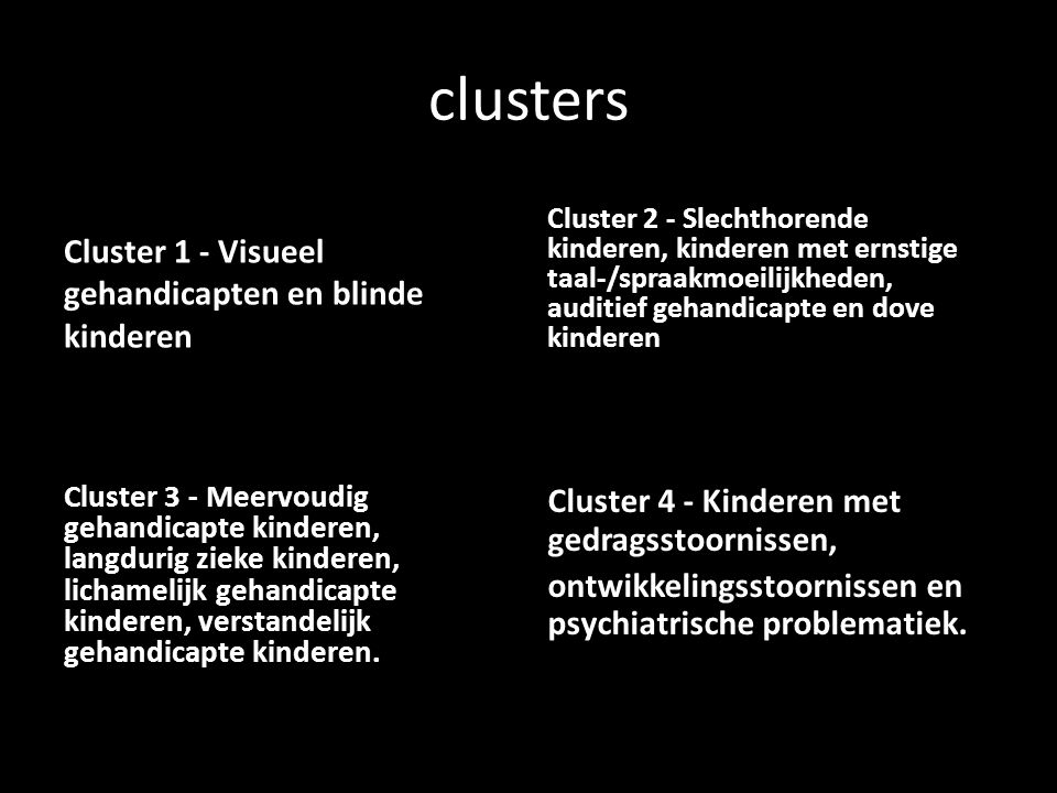 clusters Cluster 1 - Visueel gehandicapten en blinde kinderen
