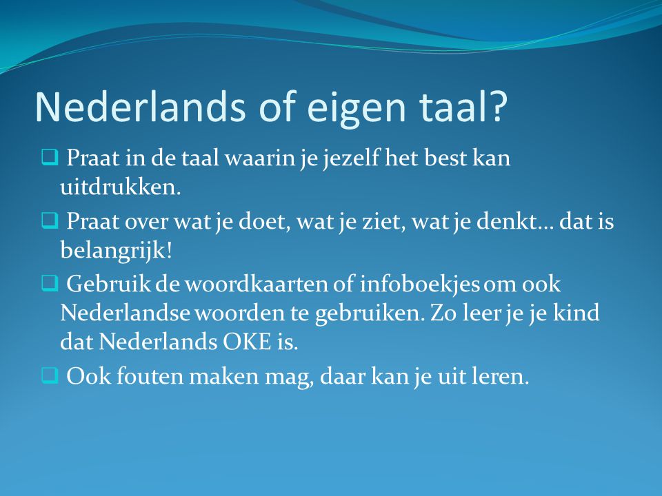 Nederlands of eigen taal