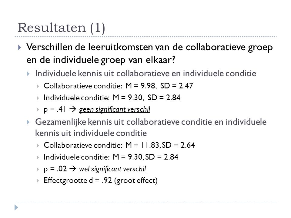 Resultaten (1) Verschillen de leeruitkomsten van de collaboratieve groep en de individuele groep van elkaar