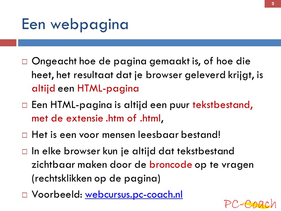 Een webpagina Ongeacht hoe de pagina gemaakt is, of hoe die heet, het resultaat dat je browser geleverd krijgt, is altijd een HTML-pagina.